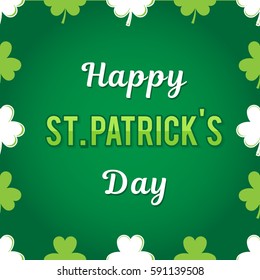 Congratulations to the St. Patrick's Day. Vector inscription on a green background. Around the clover leaves. Can be used to design greeting cards, invitations.