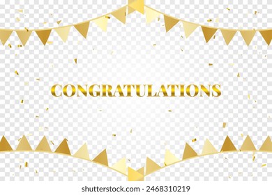 Congratulations Text and Golden Party Flags With Confetti And Ribbons Falling On Transparent Background. Celebration Event  Birthday. Vector Illustration. Wallpaper