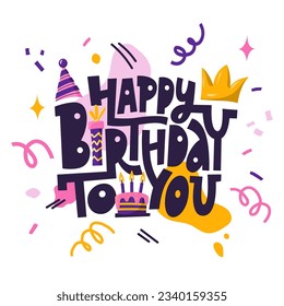 Congratulations text. Happy Birthday to you. Greeting card for family, friends, colleagues. Postcard, banner, congratulate, publication social network. Vector Cartoon illustration for poster, print.