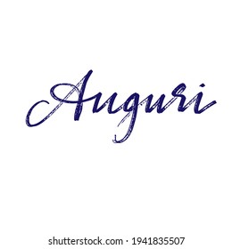 Congratulations. the text is in Italian. Auguri. Handwritten inscription, lettering. vector illustration