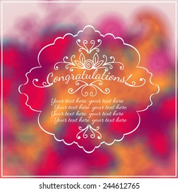 Congratulations Text on Blurred background with floral ornament. Vector illustration. Valentine's Day or Mother's Day Romantic Backdrop.