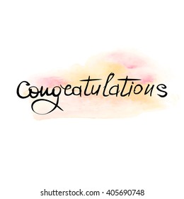 Congratulations text over original grunge art watercolor brush paint texture background design watercolor stroke poster vector illustration.