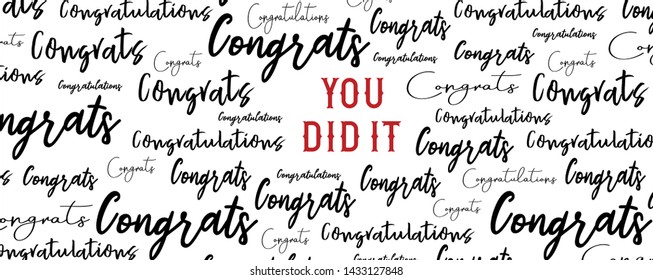 Congratulations You Did It Banner Or Sign In Black And Red Letters On White Background For High School Or College Graduation Or Other Accomplishments Or Victory In Life, Inspirational Saying