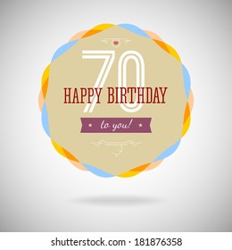 Congratulatory badge for the septuagenary. 70 years happy birthday. Congratulatory sign for anniversary. Vintage vector typography.