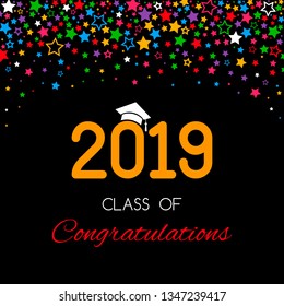 congratulatory banner or poster of graduation class of a university, school, college 2019 with golden stars and glitter. Congratulatory text for the design of invitations. vector illustration