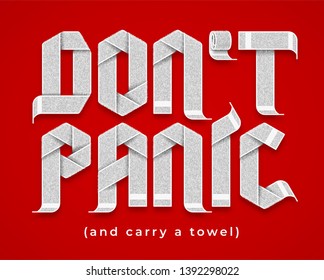 Congratulatory design for 25 May, Towel Day in memory of Douglas Adams. Text made of bended white terry towels. Don`t panic and carry a towel. Vector illustration.