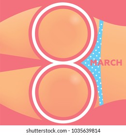 Congratulatory postcard. Flat vector illustration for International Women's Day. March 8. Women's booty in form of figure eight. Blue panties. Beige circle. Leg. Woman sunbathing on the beach. Happy