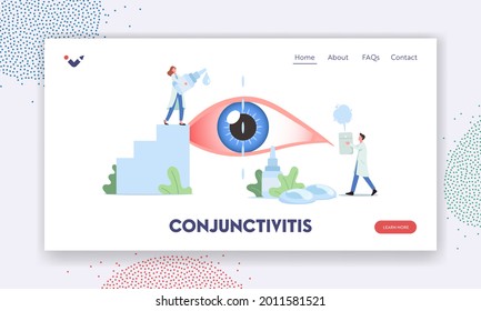 Conjunctivitis Landing Page Template. Tiny Doctors Characters Dripping Drops in Huge Human Eye Suffering of DES, Dry Eyes Syndrome, Pharmaceutical Vision Treatment. Cartoon People Vector Illustration