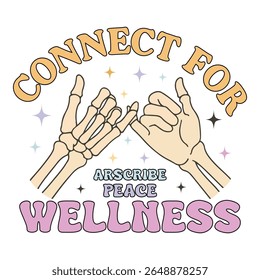 connect for arscribe peace wellness-mentalh T-shirt vector, Self Love illustration, Self Care Quotes, Funny Health Care shirt, Health Awareness Art