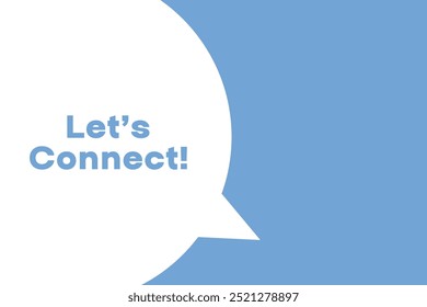 Banner Let’s Connect (Vamos conectar). Faixa de fala dizendo Let’s Connect (Vamos nos conectar). Converse conosco com adesivo de bolhas ou balão de fala. Vetor