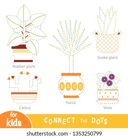 Connect the dots, education game for children. Set of houseplants - Snake plant, Cactus, Rubber fig, Yucca, Viola