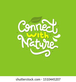connect with nature hand drawn lettering inspirational and motivational quote