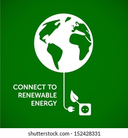 Connect to renewable energy - ecology background / eco energy concept 