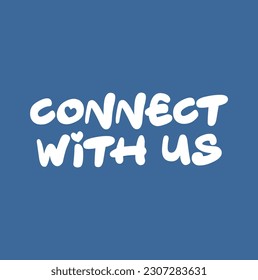 Connect with us, me. Sticker for video blog, vlogging, social media content. Vector hand drawn illustration design. Bubble pop art style poster, t shirt print, post card, print, wallpaper, label