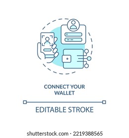 Connect your wallet turquoise concept icon. Create profile. NFTs minting process abstract idea thin line illustration. Isolated outline drawing. Editable stroke. Arial, Myriad Pro-Bold fonts used