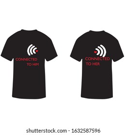 "Connected To Him,Connected To Her" Love T-shirt Design