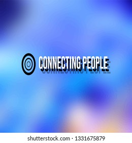 Connecting people. Life quote with modern background vector illustration