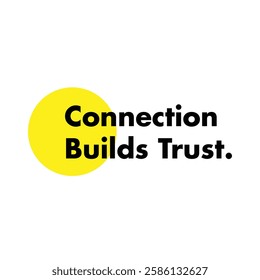 connection builds trust text on white background.