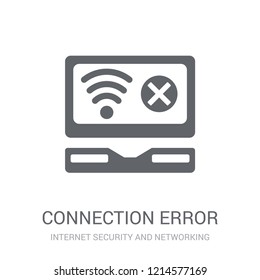 Connection error icon. Trendy Connection error logo concept on white background from Internet Security and Networking collection. Suitable for use on web apps, mobile apps and print media.