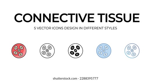 Connective Tissue Icon Design in Five style with Editable Stroke. Line, Solid, Flat Line, Duo Tone Color, and Color Gradient Line. Suitable for Web Page, Mobile App, UI, UX and GUI design.