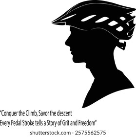 Conquer the climb, savor the descent—every pedal stroke tells a story of grit and freedom. -Cyclist, , mountain biker quotes