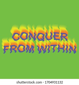 Conquer from within - word lettering design with blend technique. Blue / orange / yellow typography with green background.