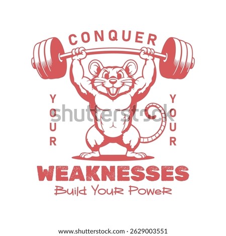Conquer your weaknesses build your power. Funny weightlifting t shirt design