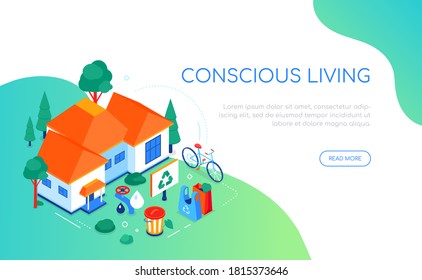 Conscious living - modern colorful isometric web banner with copy space for text. Eco lifestyle, energy and water saving concepts. House, trees, recycling bin, reusable shopping bags illustration