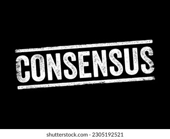Consensus - a generally accepted opinion or decision, text concept stamp