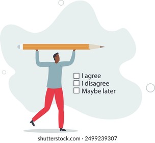 Consent document to choose, agree or disagree, accept or approve permission, yes or no answer, decide later, business agreement concept.flat design.illustration with people.