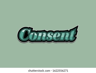 Consent slogan vector design template with green style