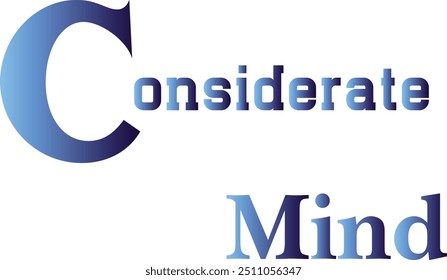 Considerate Mind T-Shirt Creative Design with Special Quote