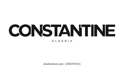 Constantine in the Algeria emblem for print and web. Design features geometric style, vector illustration with bold typography in modern font. Graphic slogan lettering isolated on white background.