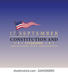 Constitution Day and Citizenship Day A Twin Celebration of Democracy on September 17