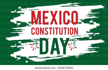 Constitution Day in Mexico. National happy holiday, celebrated annual in February 4. Mexican pattern and colors. Patriotic elements.