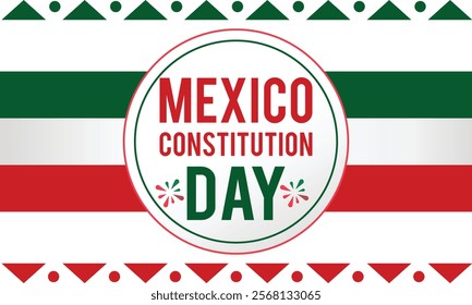 Constitution Day in Mexico. National happy holiday, celebrated annual in February 4. Mexican pattern and colors. Patriotic elements.