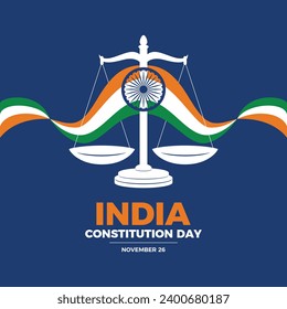Constitution Day or National Law Day of India poster vector illustration. Indian flag with weight scale of justice icon vector. November 26 every year. Important day