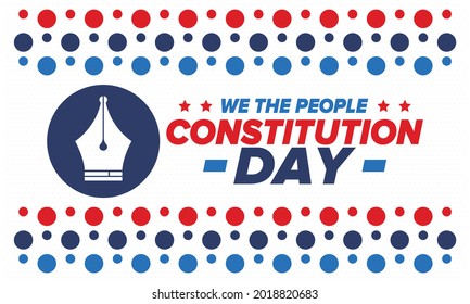 Constitution Day in United States. Holiday, celebrate annual in September 17. Citizenship Day. American Day. We the People. Patriotic american elements. Poster, card, banner, background. Vector