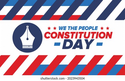 Constitution Day in United States. Holiday, celebrate annual in September 17. Citizenship Day. American Day. We the People. Patriotic american elements. Poster, card, banner, background. Vector