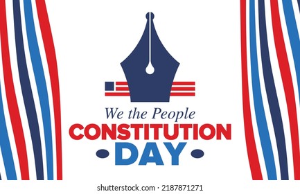 Constitution Day in United States. Holiday, celebrate annual in September 17. Citizenship Day. American Day. We the People. Patriotic american elements. Poster, card, banner, background. Vector