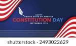 Constitution Day in USA banner design with text, flags and colorful fireworks on blue background. 17th September Citizenship day