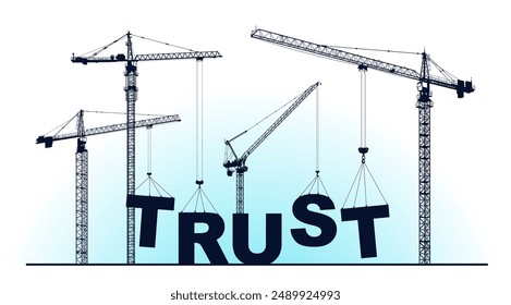 Grúas de construcción construyen diseño de concepto de palabra Trust. Ilustración conceptual creativa con alegoría de letras Trust en desarrollo en curso, metáfora elegante de negocios o relaciones. concepto de Vector