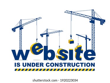 Construction cranes builds Website word vector concept design, conceptual illustration with lettering allegory in progress development, stylish metaphor of webpage site progress.