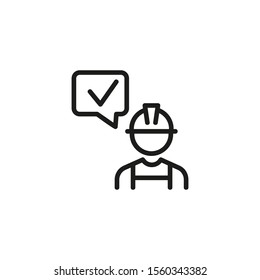 Construction engineer thin line icon. Inspector, speech bubble with approving checkmark isolated outline sign. Engineering people concept. Vector illustration symbol element for web design and apps