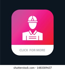 Construction, Engineer, Worker, Work Mobile App Button. Android and IOS Glyph Version