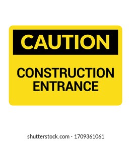 Construction entrance caution warning symbol concept. Safety entrance sign