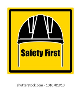 Construction helmet, yellow square sign, Inscription safety first,vector illustration