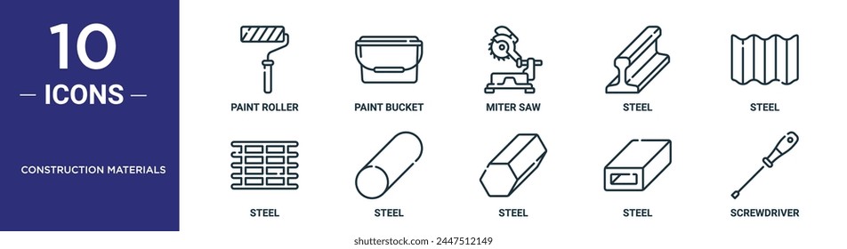 construction materials outline icon set includes thin line paint roller, paint bucket, miter saw, steel, steel, steel, icons for report, presentation, diagram, web design