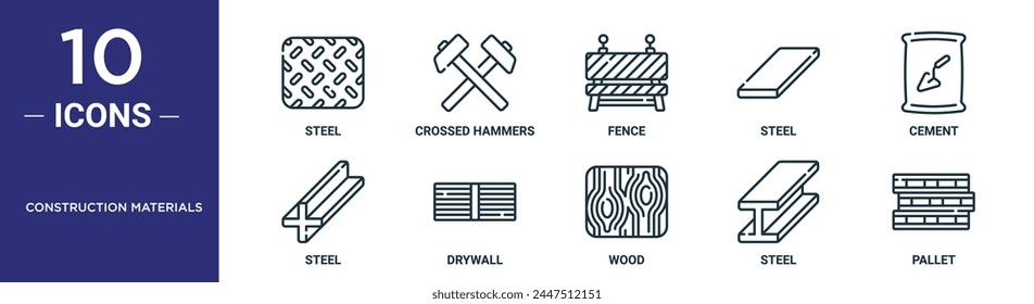 construction materials outline icon set includes thin line steel, crossed hammers, fence, steel, cement, steel, drywall icons for report, presentation, diagram, web design