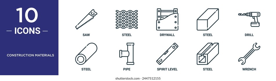 construction materials outline icon set includes thin line saw, steel, drywall, steel, drill, steel, pipe icons for report, presentation, diagram, web design